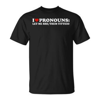I Love Pronouns Let Me She Them Titties Retro T-Shirt | Mazezy