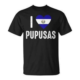 I Love Pupusa From El Salvador T-Shirt - Seseable