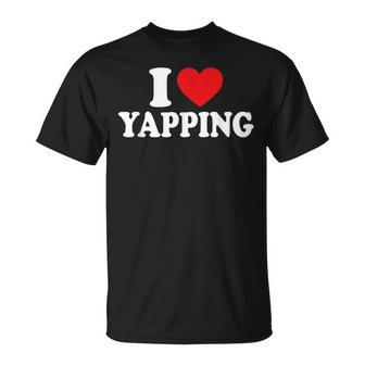 I Love Yapping I Heart Yapping T-Shirt | Mazezy CA