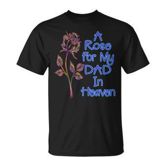 In Loving Memory A Rose For My Dad In Heaven T-Shirt - Monsterry