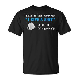 Lustiger My Cup Of I Give A S Spruch Witz Büro Uni Arbeit T-Shirt - Seseable