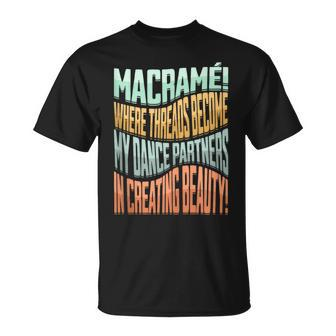 Macrame Lover Modern Macrame Makers Wanna Macrame Macrame T-Shirt - Monsterry