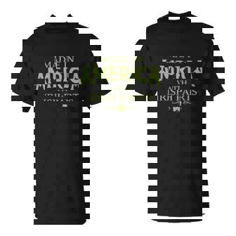 Made In America With Irish Parts T-Shirt - Thegiftio