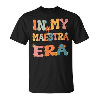 In My Maestra Era Retro Groovy Maestra Spanish Teacher Cute T-Shirt - Monsterry UK