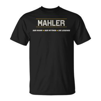 Mahler Der Mann Der Mythos Die Legende Name Komisch T-Shirt - Seseable