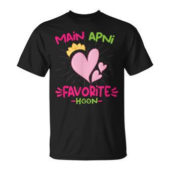 Main Apni Favorite Hoon Bollywood Love Desi Meme T-Shirt - Monsterry AU