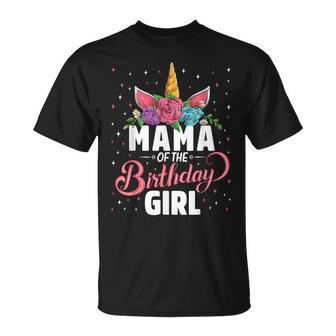 Mama Of The Birthday Girl Unicorn Girls Family Matching T-Shirt - Monsterry CA