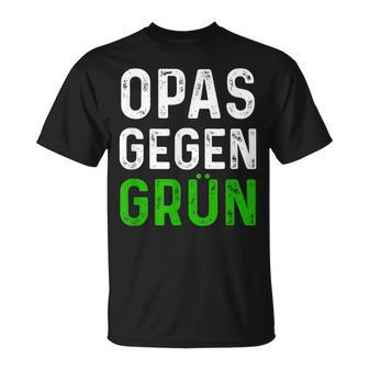 Männer Opas Gegen Grün Spruch Grüne Nein Danke Opa T-Shirt - Geschenkecke