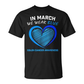 In March We Wear Blue For Colon Cancer Awareness Blue Heart T-Shirt - Thegiftio UK