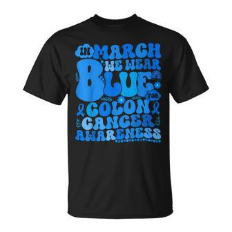 In March We Wear Blue Colon Cancer Awareness Colon Cancer T-Shirt - Seseable