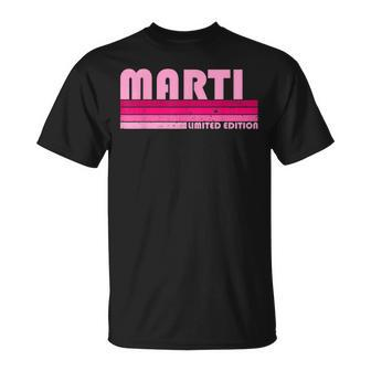 Marti Name Personalized Retro Vintage 80S 90S Birthday T-Shirt - Seseable