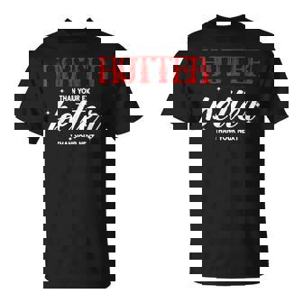 Más Caliente Que Tu Ex Mejor Que Tu Próximo Novio Divertido Camiseta unisex - Regaloses