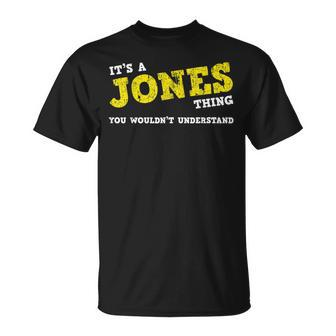 Matching Jones Family Name Its A Jones Surname Thing T-Shirt - Seseable