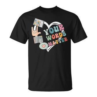 Your Words Matter Language Pathologist Speech Therapy Mental T-Shirt - Seseable