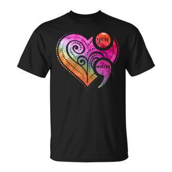 You Matter Semicolon Heart Mental Health Awareness T-Shirt - Monsterry