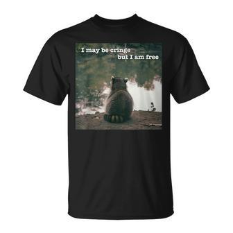 I May Be Cringe But I Am Free Raccoon Meme Oddly Specific T-Shirt - Monsterry CA