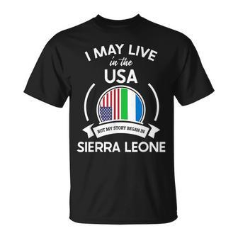 May Live In Usa But My Story Began In Sierra Leone Flag T-Shirt - Monsterry UK