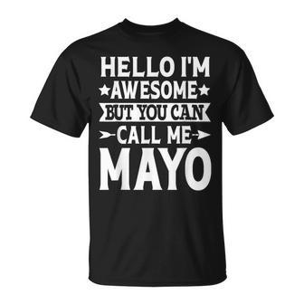 Mayo Surname Call Me Mayo Family Team Last Name Mayo T-Shirt - Seseable