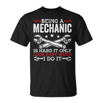 Being A Mechanic Is Hard Mechanic T-Shirt | Mazezy