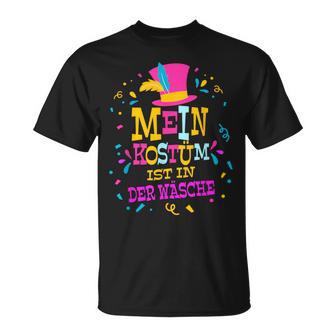 Mein Kostüm Ist In Der Wäsche Carnival Fancy Dress T-Shirt - Seseable