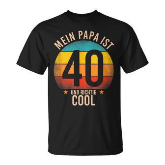 Mein Papa Ist 40 Und Richtig Cool 40Th Birthday Man T-Shirt - Geschenkecke