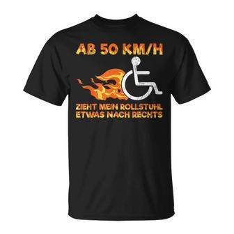 Mein Wheelchair Ab 50 KmH S T-Shirt - Seseable