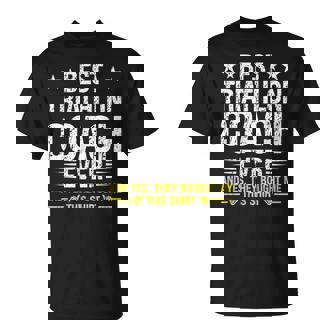 Mejor Entrenador De Triatlón Siempre Divertido Entrenador De Triatlón Humor Camiseta unisex - Regaloses