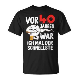 Men's Vor 40 Jahren War Ich Mal Der Fastelste 40Th Birthday T-Shirt - Seseable