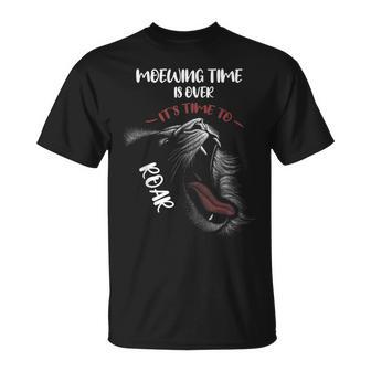 Meowing Time Is Over It's Time To Roar Roaring Lion T-Shirt - Monsterry AU