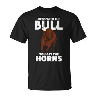 Mess With The Bull You Get The Horns Cowboy Wisdom Farmer T-Shirt - Monsterry AU