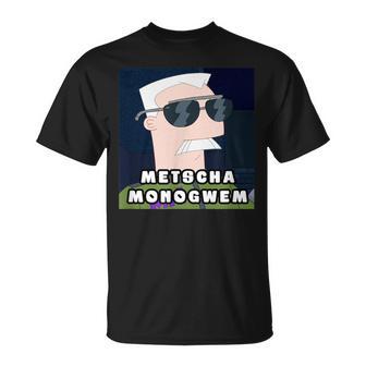 Metscha Monogwem Lustiges Meme Spaß T-Shirt - Seseable