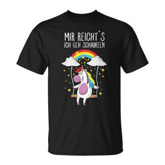 Mir Reicht's, Ich Geh Schaukeln Einhorn Schwarzes T-Shirt - Seseable