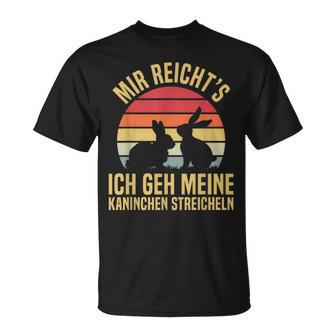 Mir Reicht's Ich Geh Meine Kaninchen Streicheln Haustier T-Shirt - Seseable