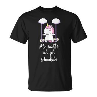 Mir Reicht's Ich Geh Swinging Unicorn T-Shirt - Seseable