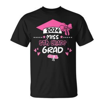 Miss 5Th Grade Grad Graduation Graduate Class Of 2024 T-Shirt - Seseable