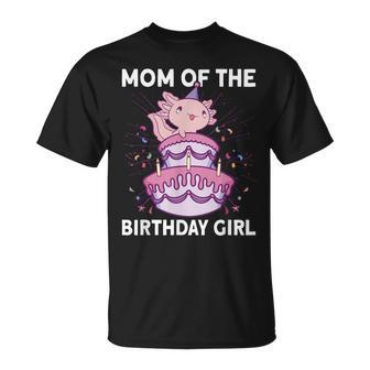 Mom Of The Birthday Axolotl Bday Birthday Axolotl T-Shirt - Thegiftio UK