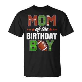 Mom Of The Birthday Boy Family Football Party Decorations T-Shirt | Mazezy