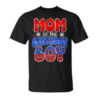 Mom Of The Birthday Spider Web Boy Mom And Dad Family T-Shirt - Monsterry UK