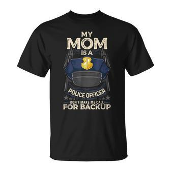 My Mom Is A Police Officer Proud Cop Mother Matching Family T-Shirt - Monsterry UK