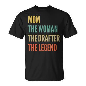 The Mom The Woman The Drafter The Legend T-Shirt - Monsterry DE