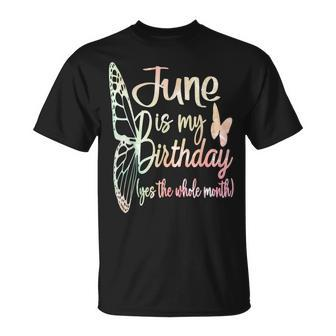 Month June Birthday For June Is My Birthday For Girl T-Shirt - Seseable