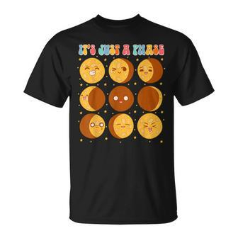 Moon Phase Science Lover Astronomy Lover It's Just A Phase T-Shirt - Seseable