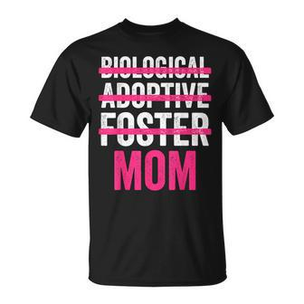 Mother Day Not Biological Adoptive Foster Mom Son & Daughter T-Shirt - Monsterry CA