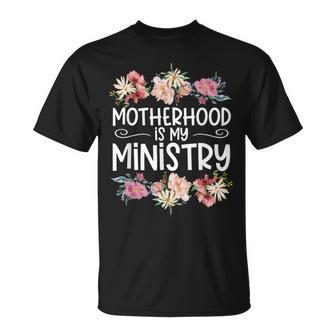 Motherhood Is My Ministry T-Shirt - Monsterry AU
