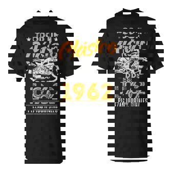 Moto Todo Un Clásico Desde 1962 Cumpleaños Motero Moto Camiseta unisex - Regaloses