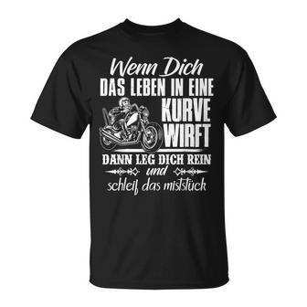 Motorcycle Wenn Dich Das Leben In Ein Kurve Throw T-Shirt - Seseable