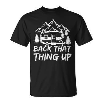 Mountain Rv Camping Lover Back That Thing Up T-Shirt - Monsterry