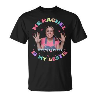 Ms Rachel Is My Bestie MsRachel Birthday T-Shirt - Thegiftio