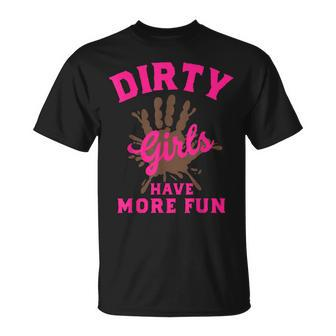 Mud Run Dirty Girls Have More Fun Muddy Race Running T-Shirt - Monsterry UK