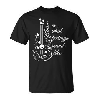 Music Is What Feelings Sound Like Guitarist Top Music Lover T-Shirt - Monsterry